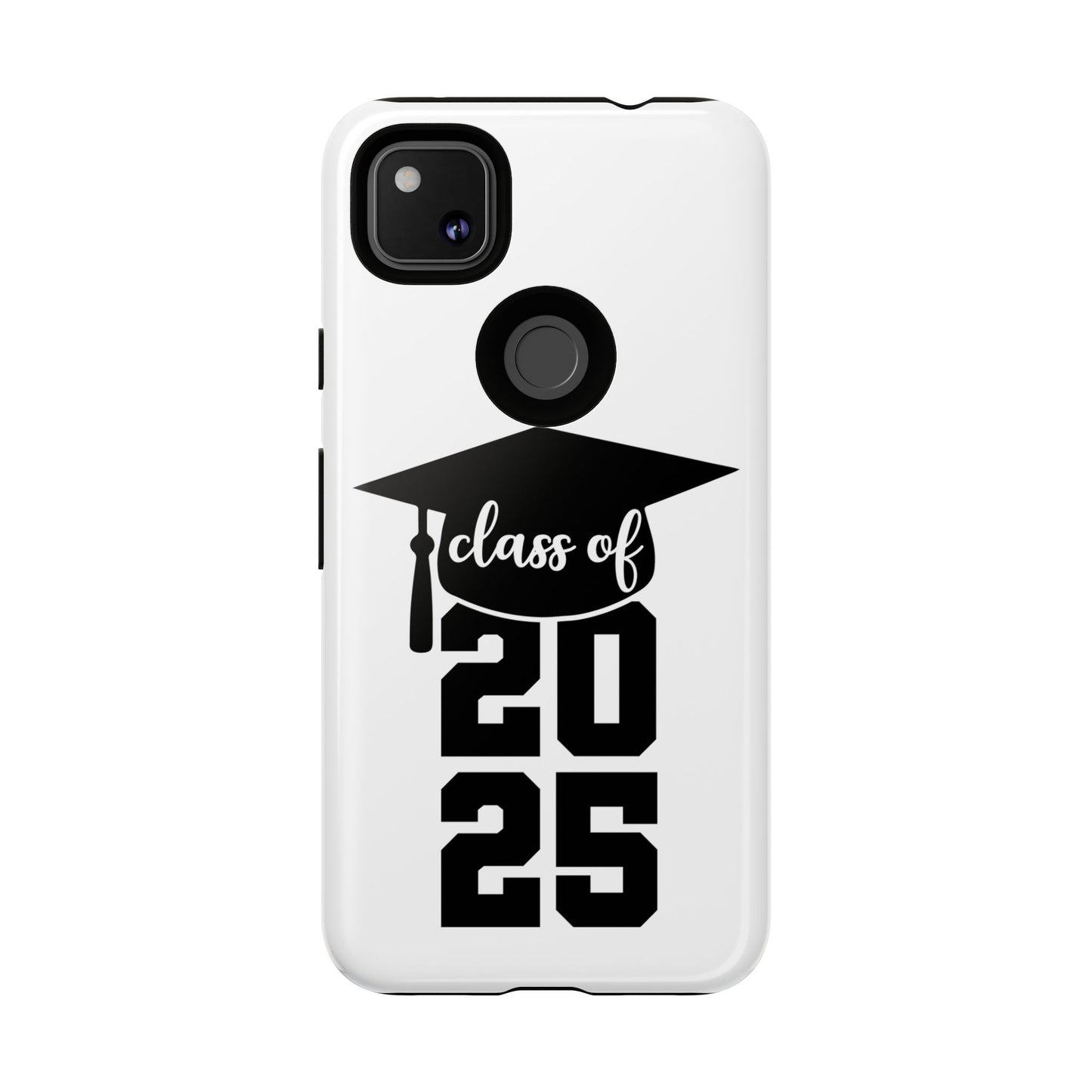 Graduation Phone Case - Class of 2025 Tough Case