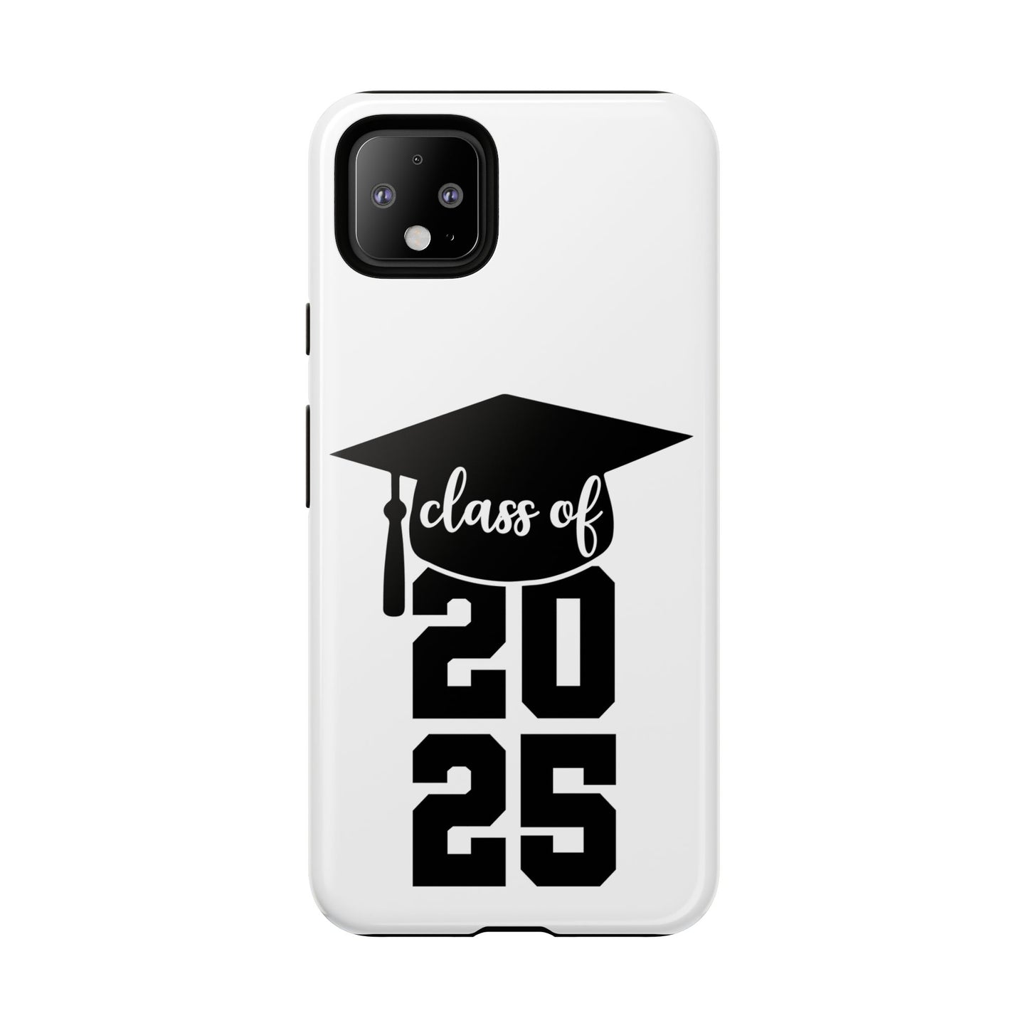 Graduation Phone Case - Class of 2025 Tough Case