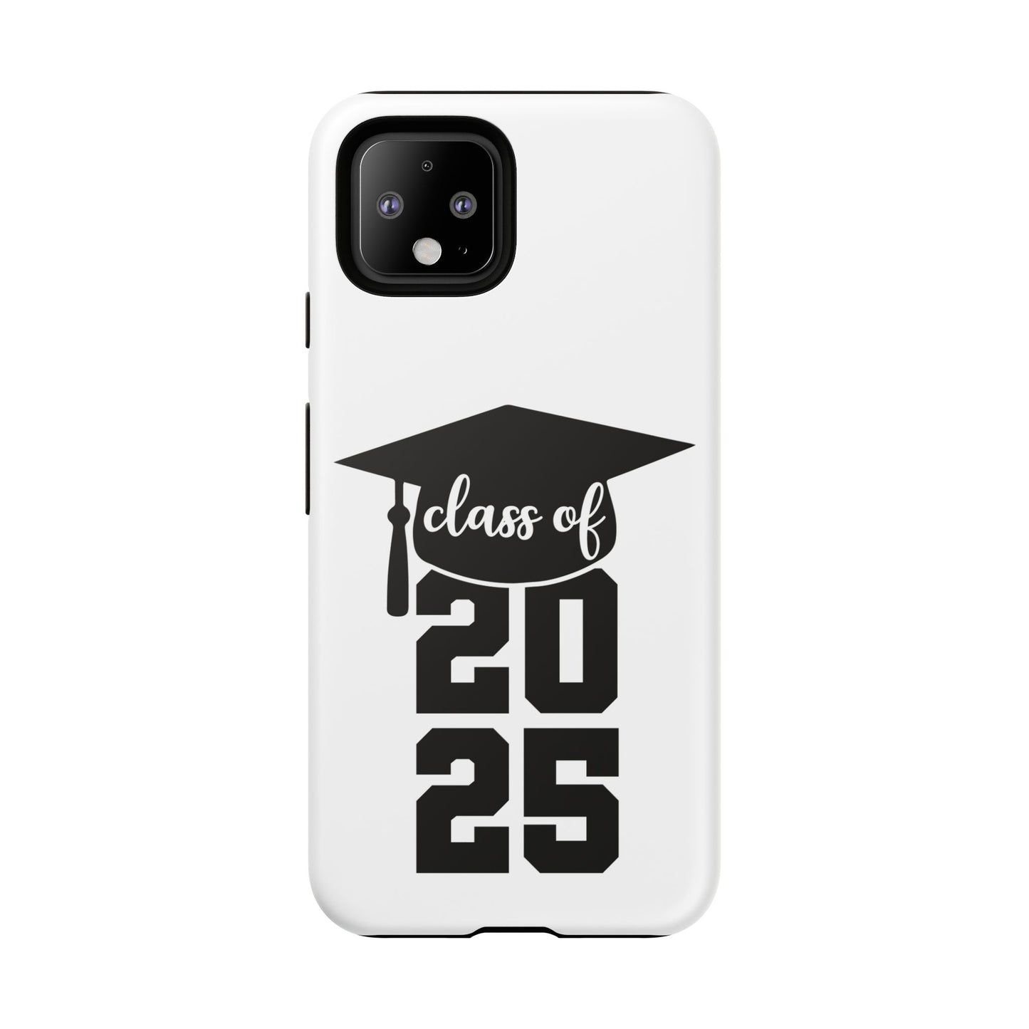 Graduation Phone Case - Class of 2025 Tough Case