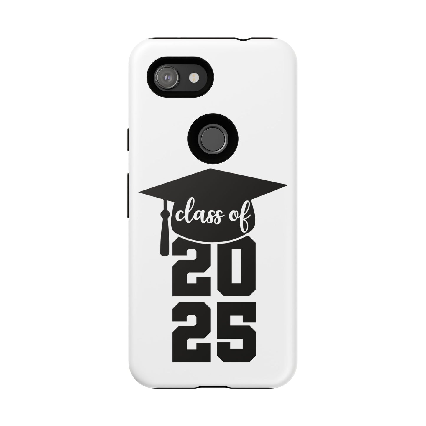 Graduation Phone Case - Class of 2025 Tough Case