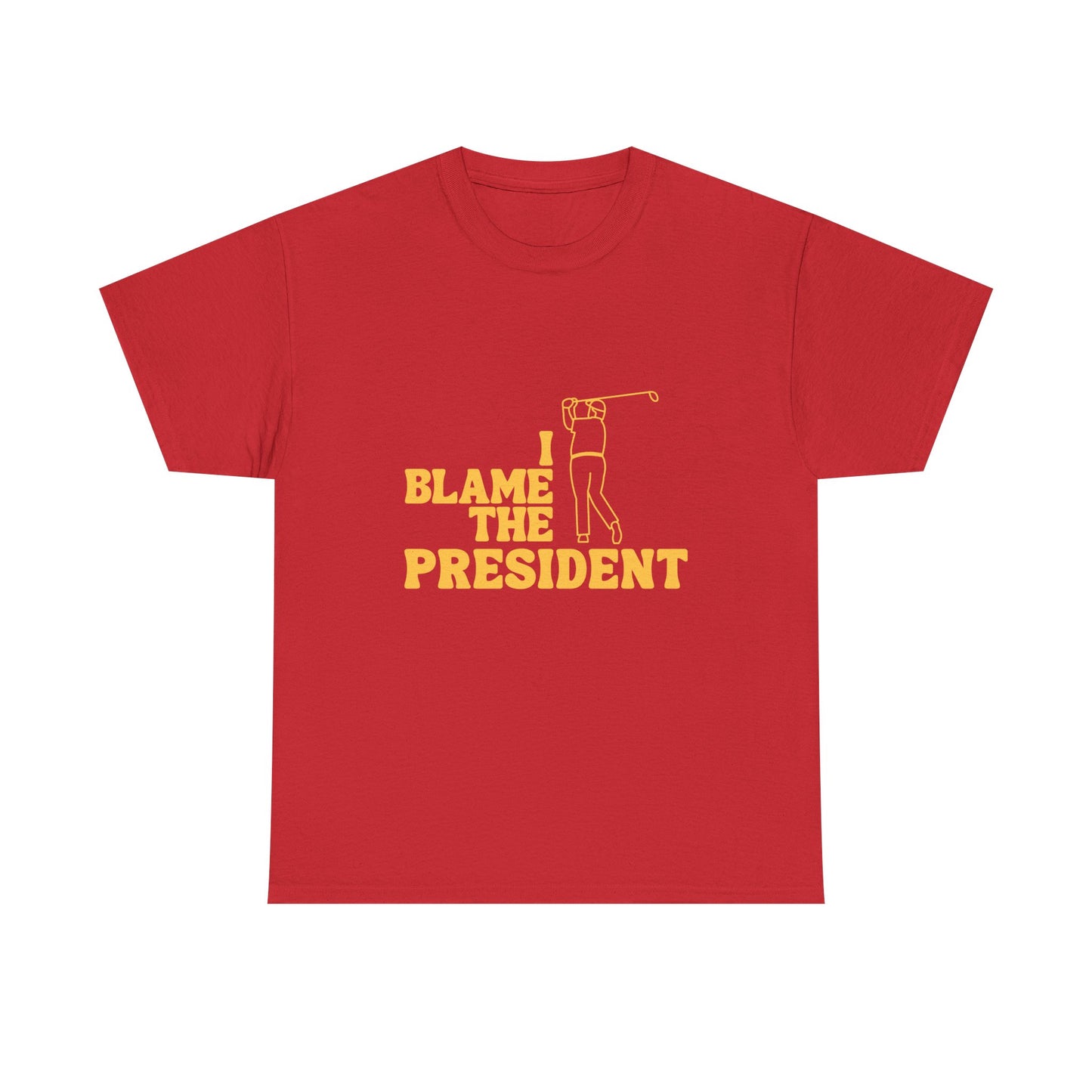 Unisex Heavy Cotton Tee - 'I Blame The President' Graphic T-shirt