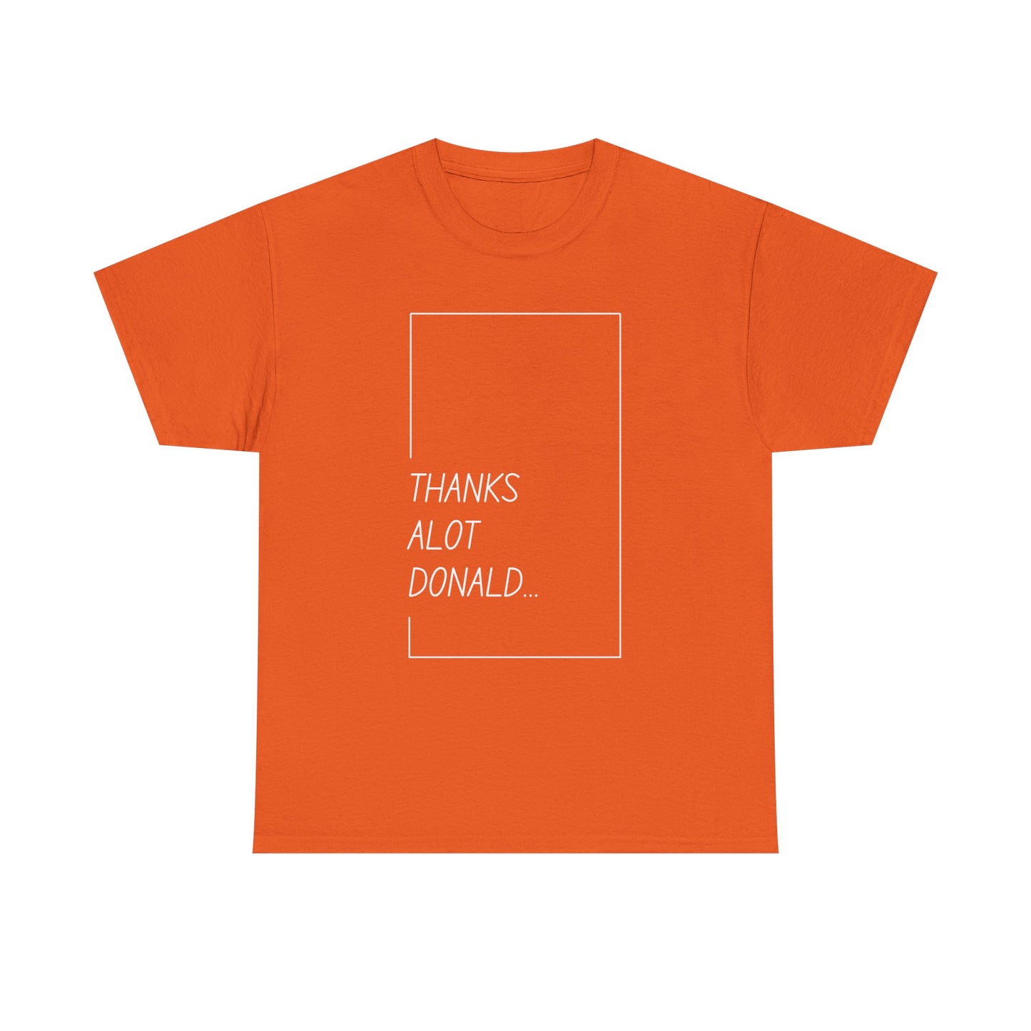 'Thanks Alot Donald' Graphic Tee for Casual Wear
