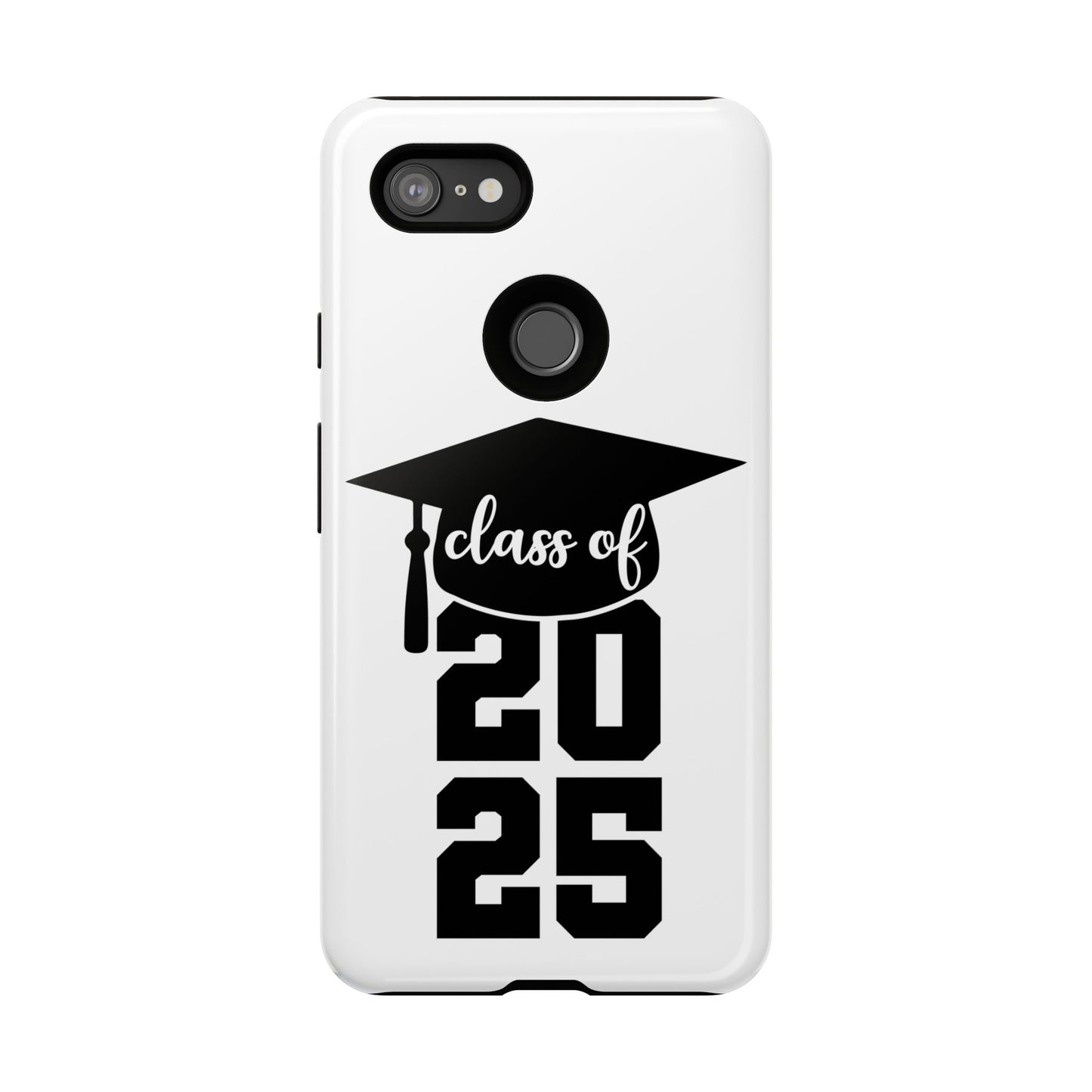 Graduation Phone Case - Class of 2025 Tough Case
