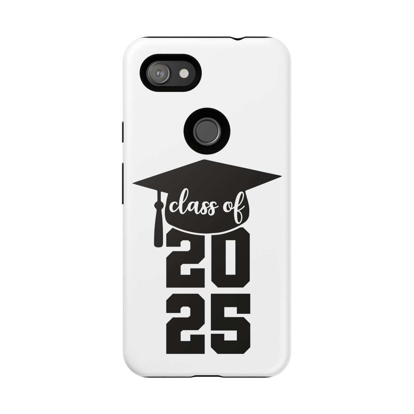 Graduation Phone Case - Class of 2025 Tough Case