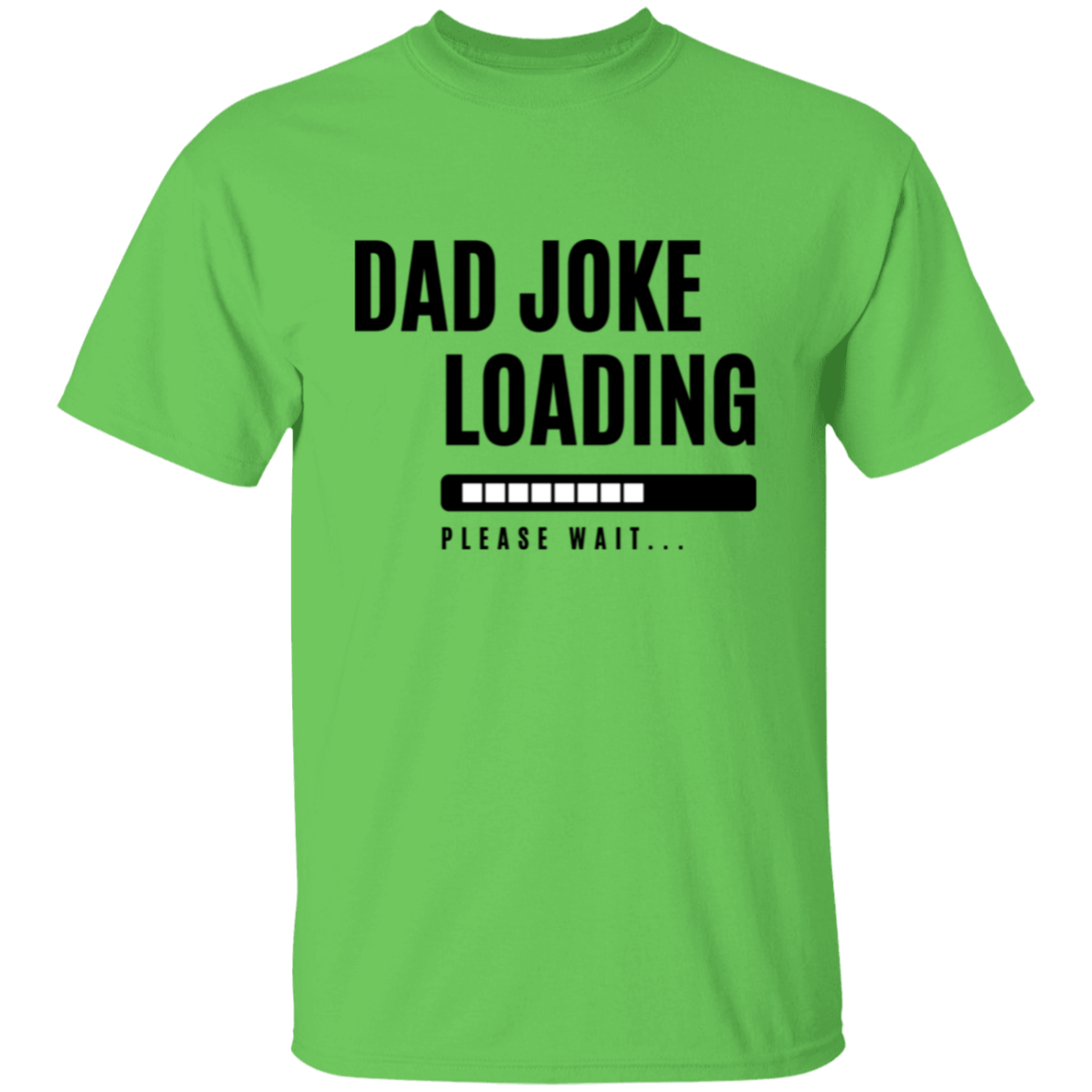 Dad Joke Loading 5.3 oz. T-Shirt