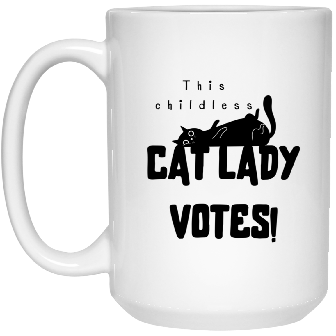 cat lady - transparent Cat Lady 15oz White Mug