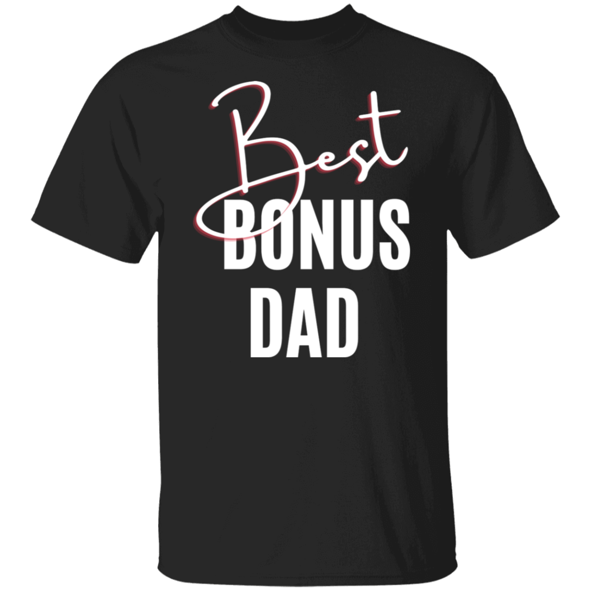 Best Bonus Dad T-Shirt