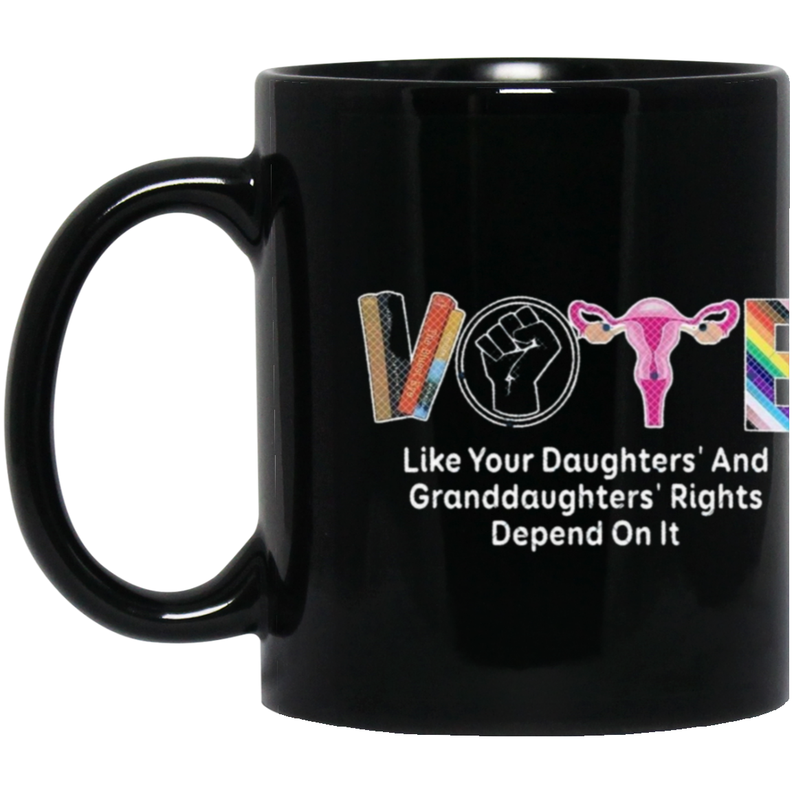 Vote Like Your Daughters 11oz Black Mug