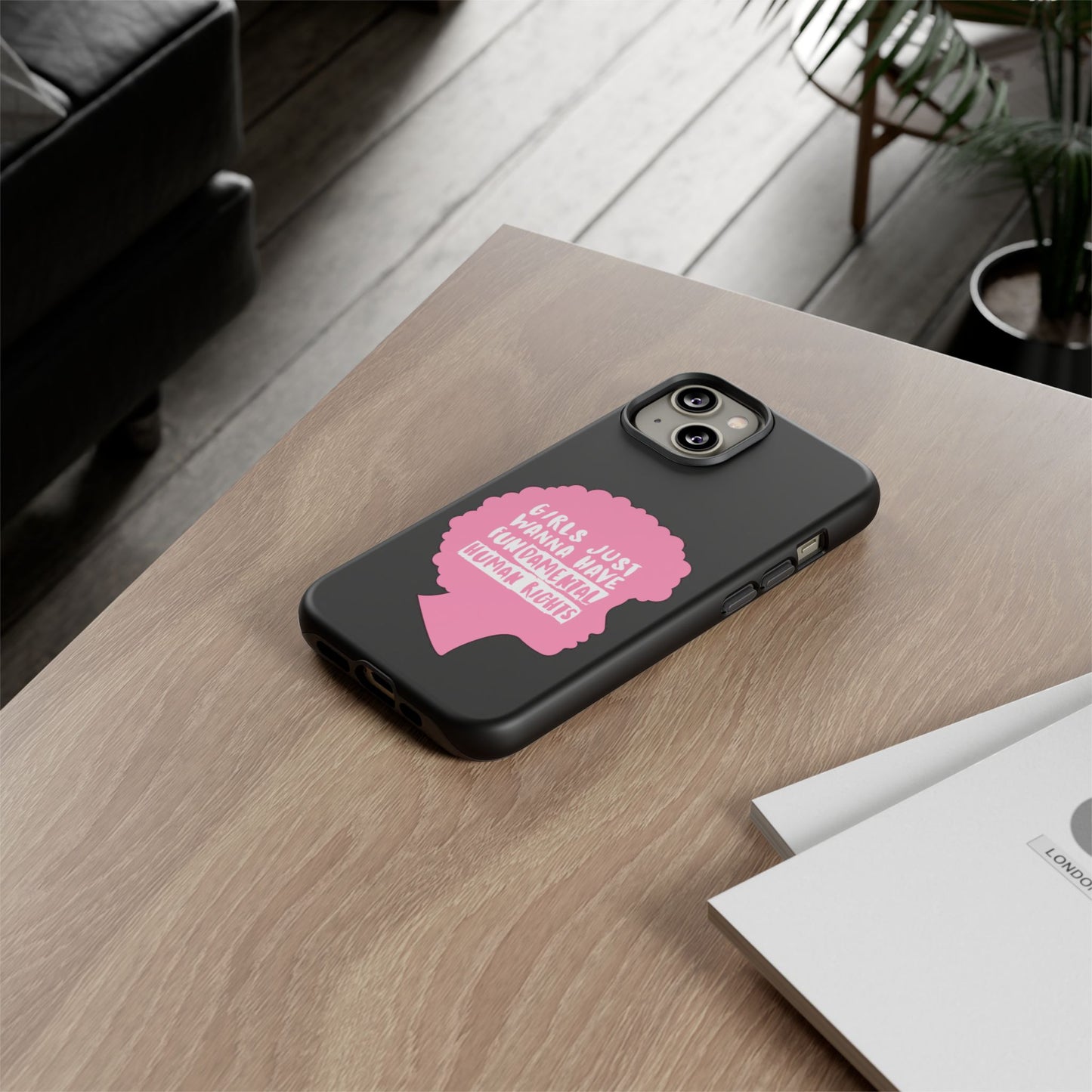 Phone Case — “Girls Just Wanna Have Fundamental Human Rights” Pink Silhouette Feminist Protective Cover