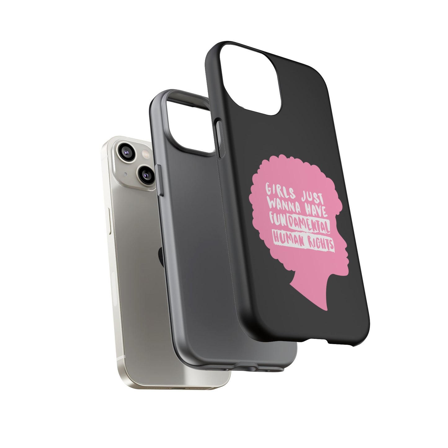 Phone Case — “Girls Just Wanna Have Fundamental Human Rights” Pink Silhouette Feminist Protective Cover
