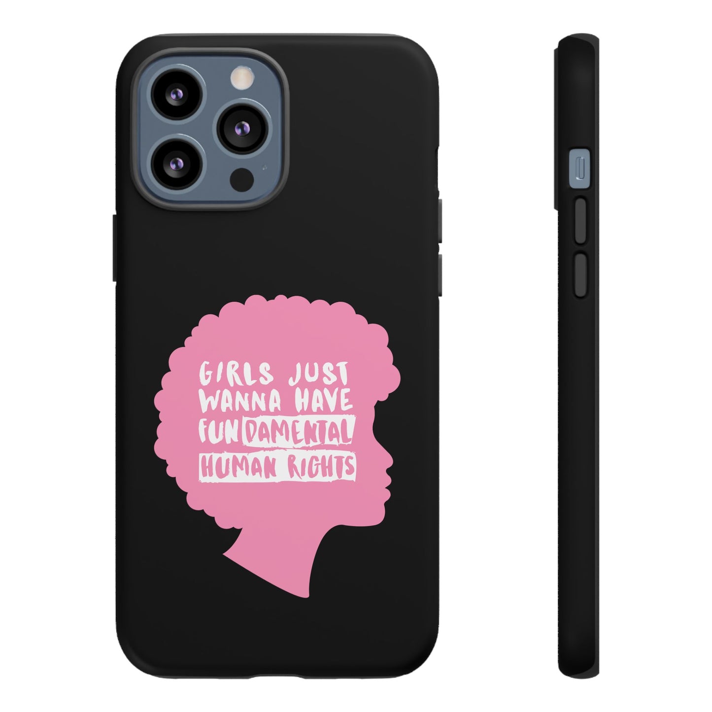 Phone Case — “Girls Just Wanna Have Fundamental Human Rights” Pink Silhouette Feminist Protective Cover