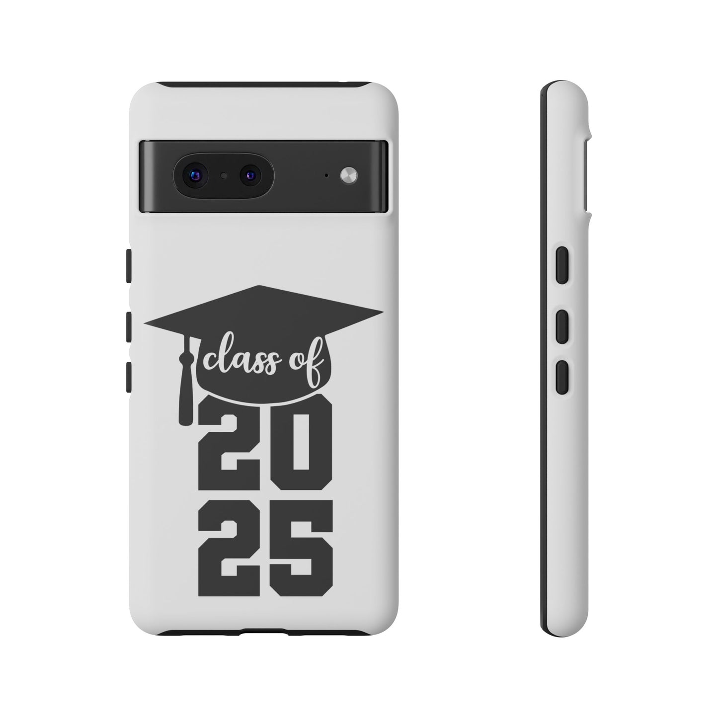 Graduation Phone Case - Class of 2025 Tough Case
