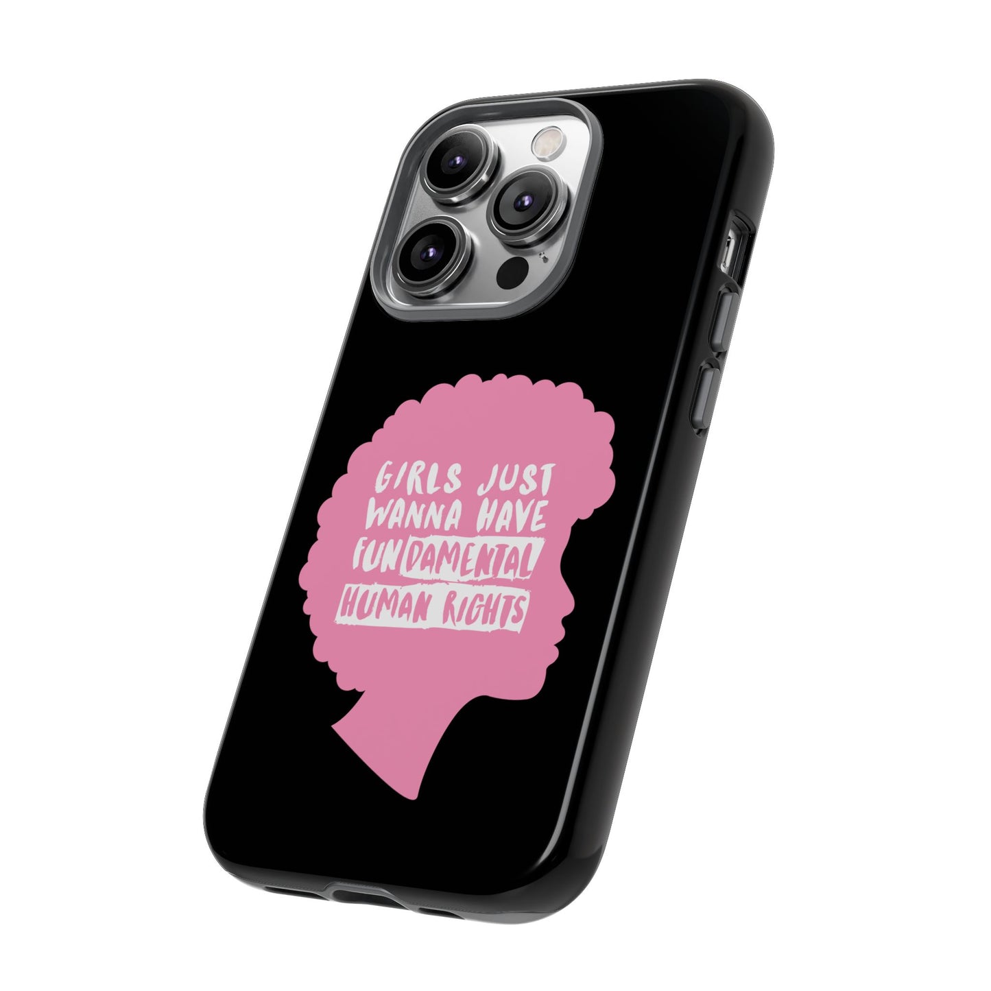 Phone Case — “Girls Just Wanna Have Fundamental Human Rights” Pink Silhouette Feminist Protective Cover