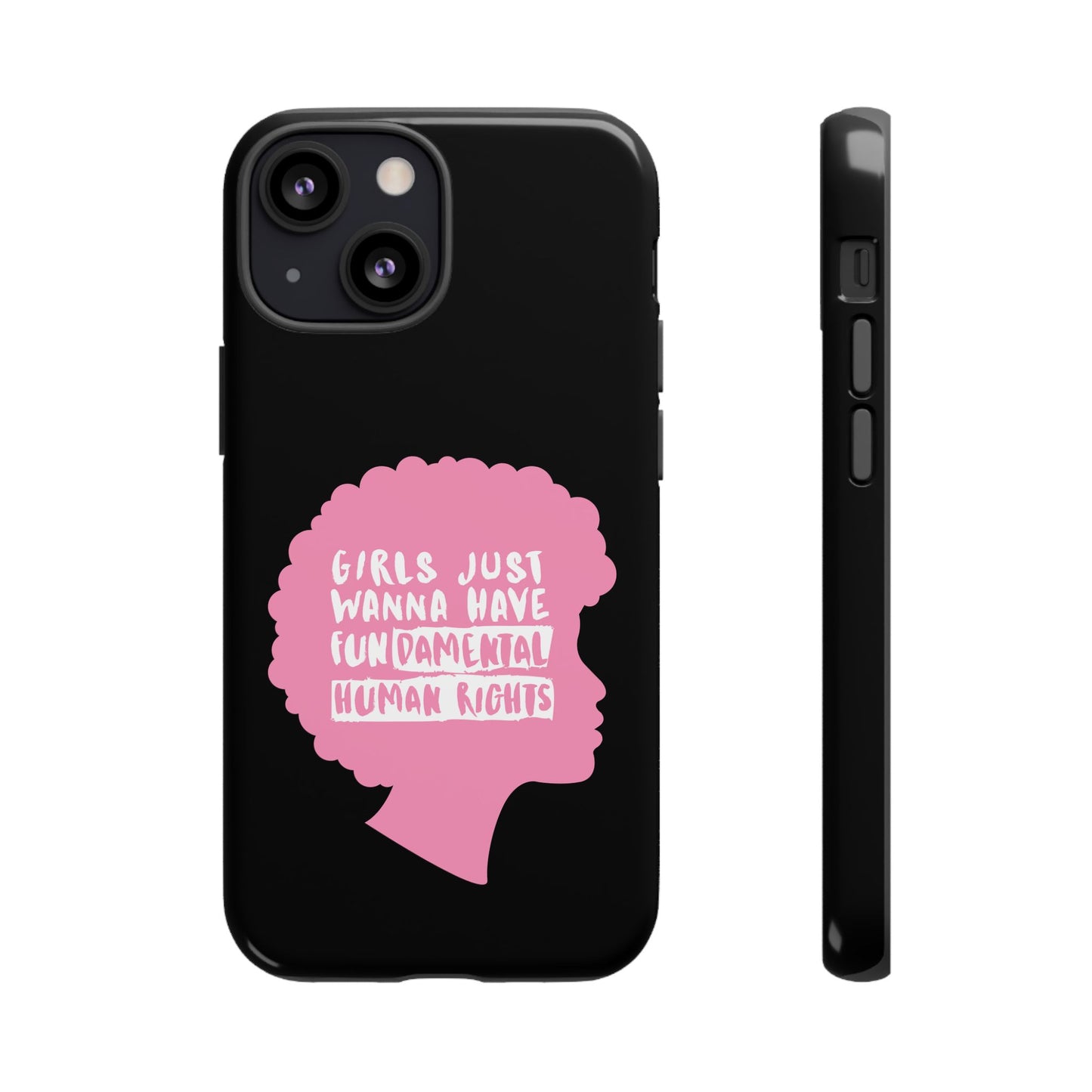 Phone Case — “Girls Just Wanna Have Fundamental Human Rights” Pink Silhouette Feminist Protective Cover