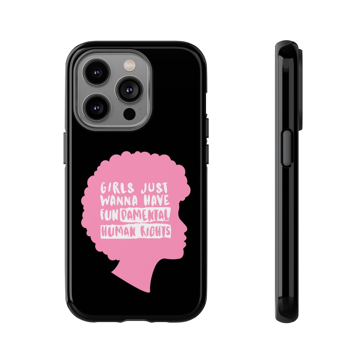 Phone Case — “Girls Just Wanna Have Fundamental Human Rights” Pink Silhouette Feminist Protective Cover