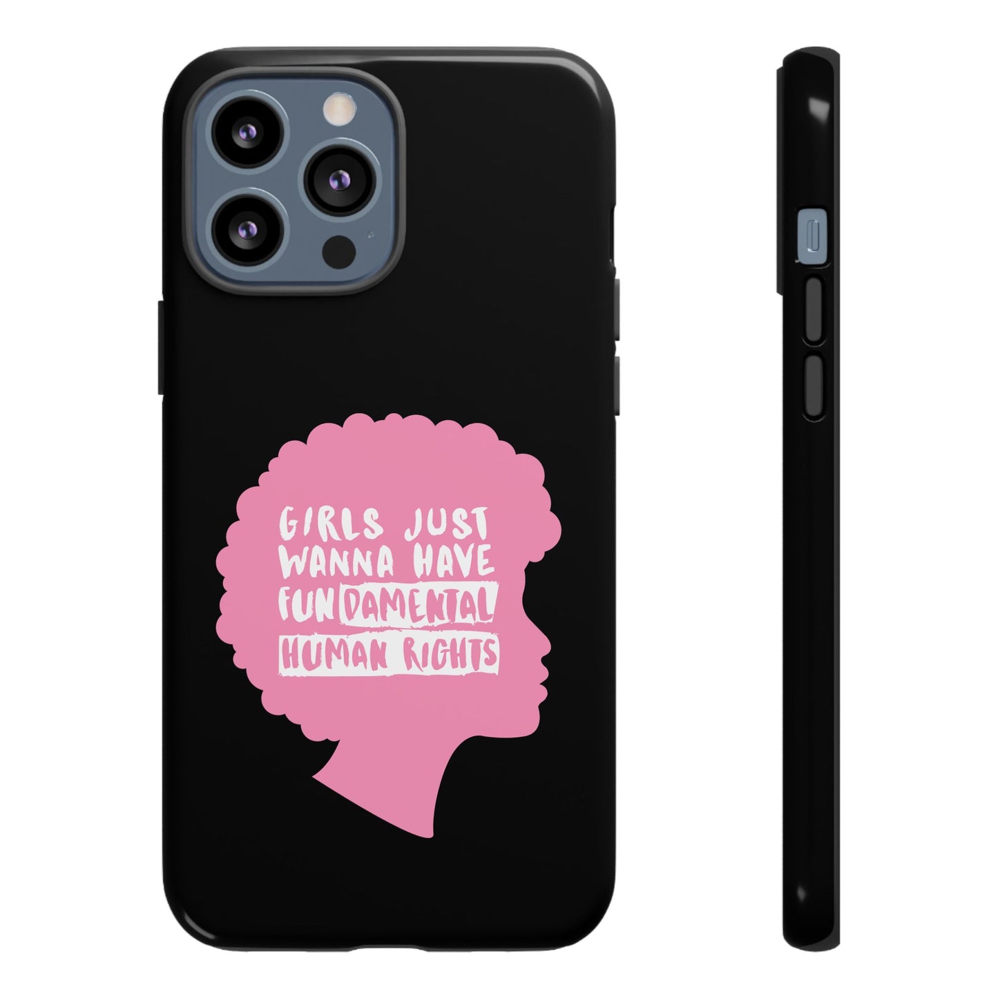 Phone Case — “Girls Just Wanna Have Fundamental Human Rights” Pink Silhouette Feminist Protective Cover
