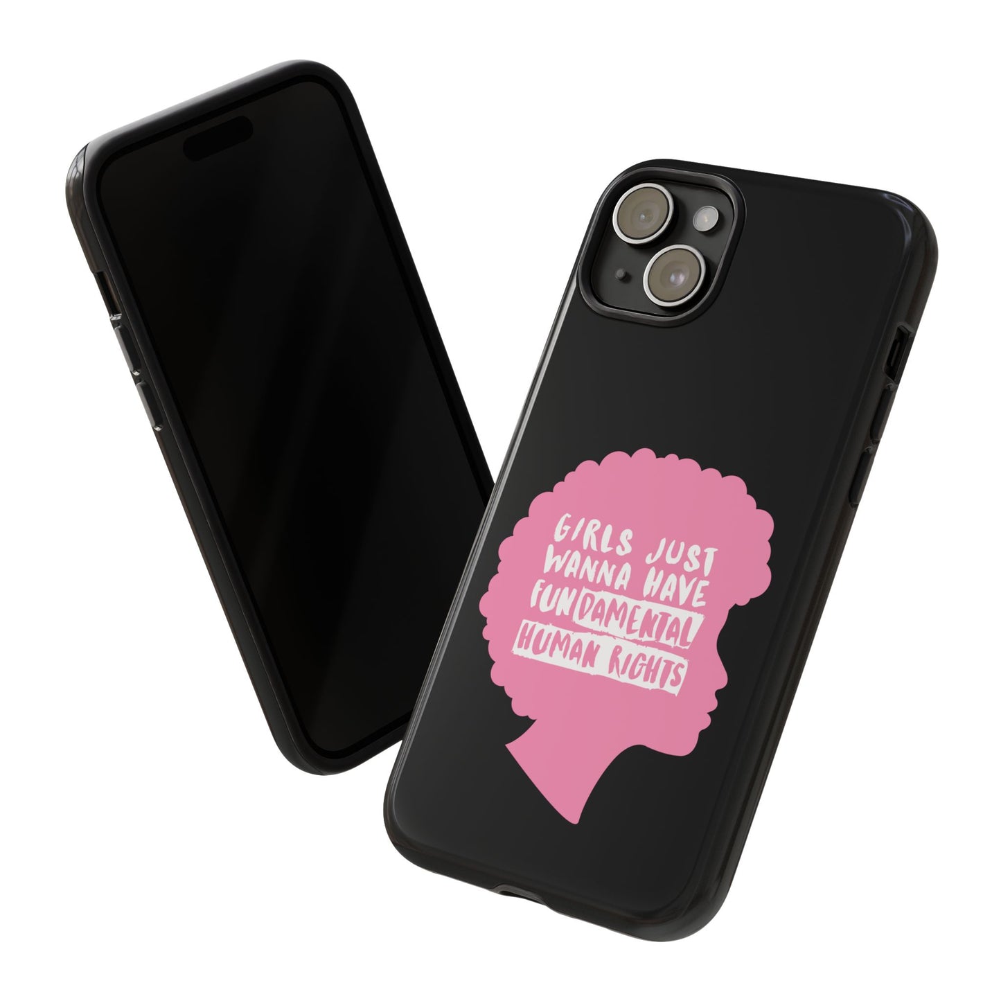 Phone Case — “Girls Just Wanna Have Fundamental Human Rights” Pink Silhouette Feminist Protective Cover