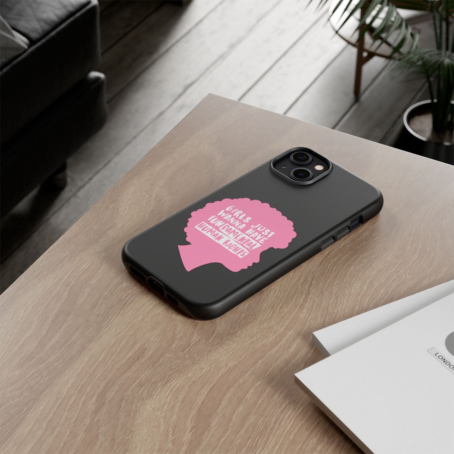 Phone Case — “Girls Just Wanna Have Fundamental Human Rights” Pink Silhouette Feminist Protective Cover