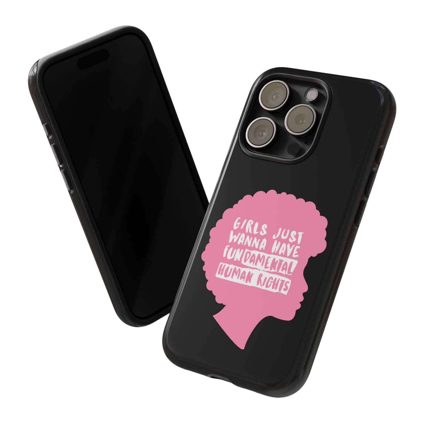 Phone Case — “Girls Just Wanna Have Fundamental Human Rights” Pink Silhouette Feminist Protective Cover