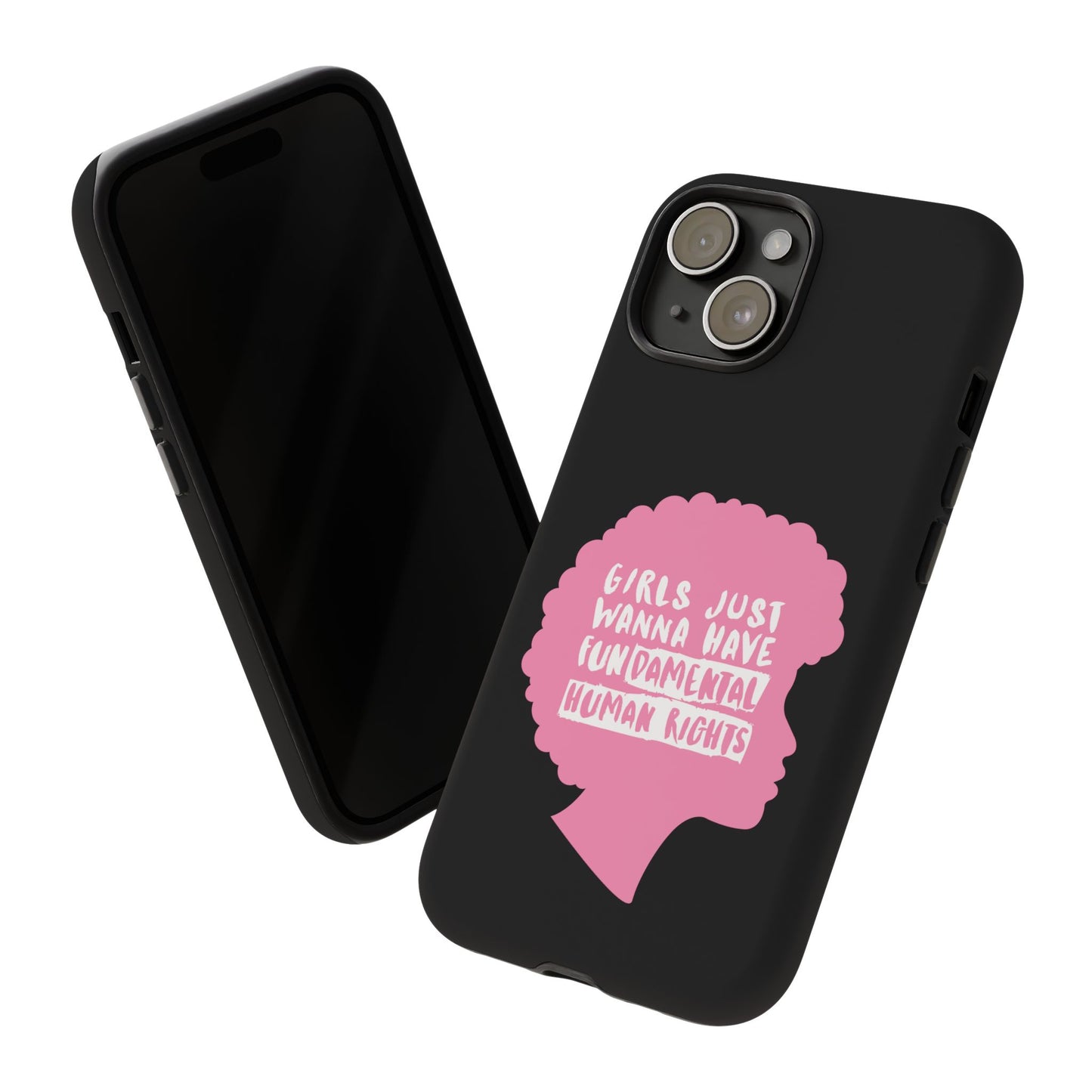 Phone Case — “Girls Just Wanna Have Fundamental Human Rights” Pink Silhouette Feminist Protective Cover