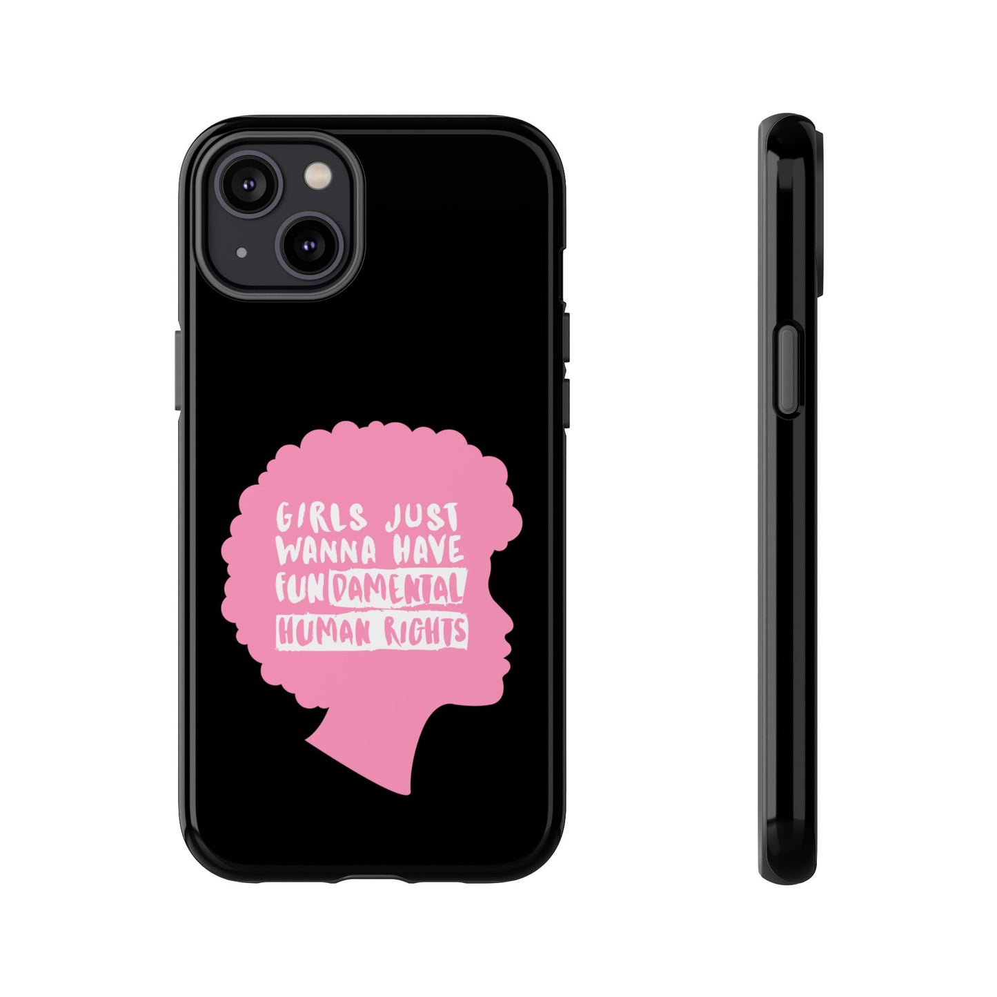 Phone Case — “Girls Just Wanna Have Fundamental Human Rights” Pink Silhouette Feminist Protective Cover