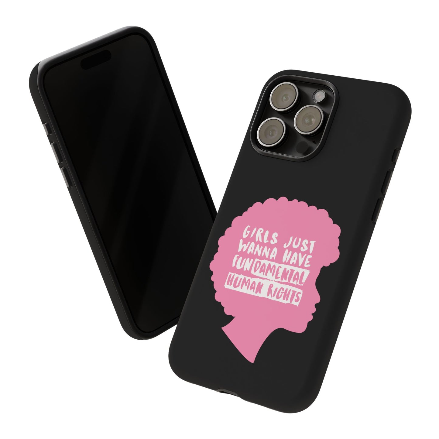 Phone Case — “Girls Just Wanna Have Fundamental Human Rights” Pink Silhouette Feminist Protective Cover