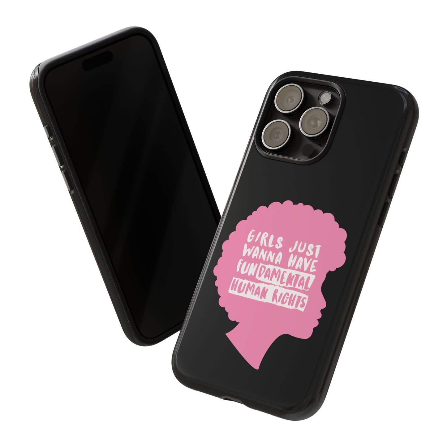 Phone Case — “Girls Just Wanna Have Fundamental Human Rights” Pink Silhouette Feminist Protective Cover