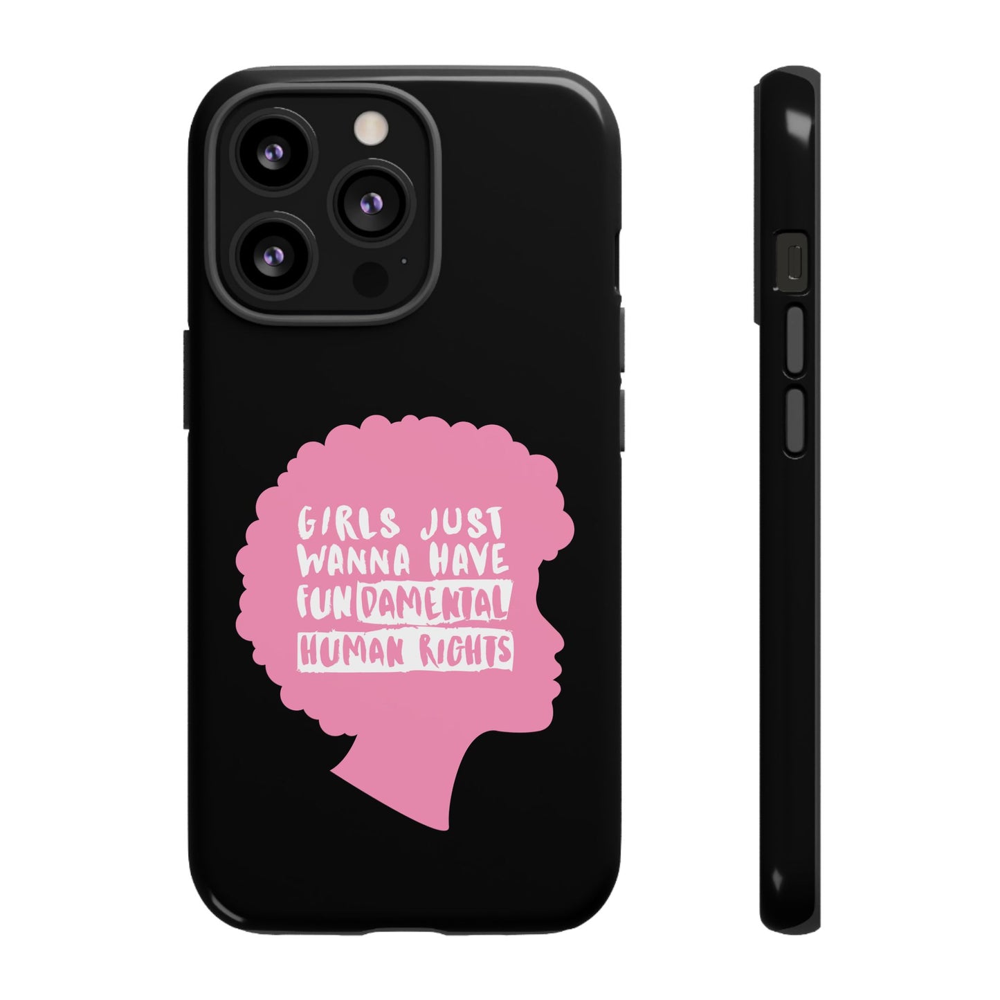 Phone Case — “Girls Just Wanna Have Fundamental Human Rights” Pink Silhouette Feminist Protective Cover