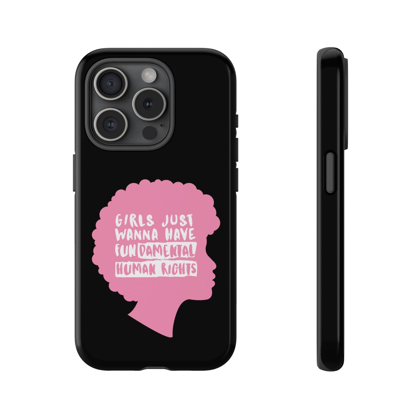 Phone Case — “Girls Just Wanna Have Fundamental Human Rights” Pink Silhouette Feminist Protective Cover
