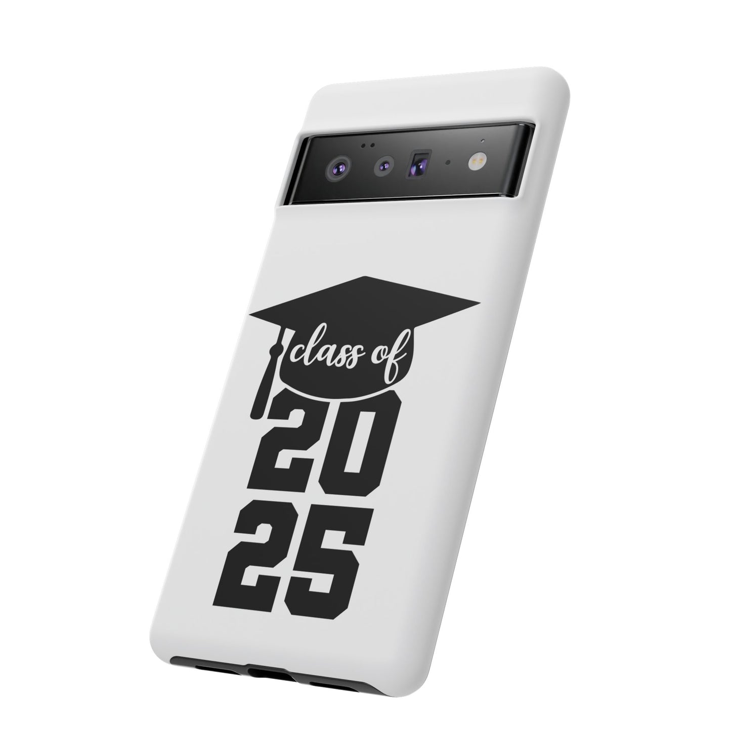 Graduation Phone Case - Class of 2025 Tough Case