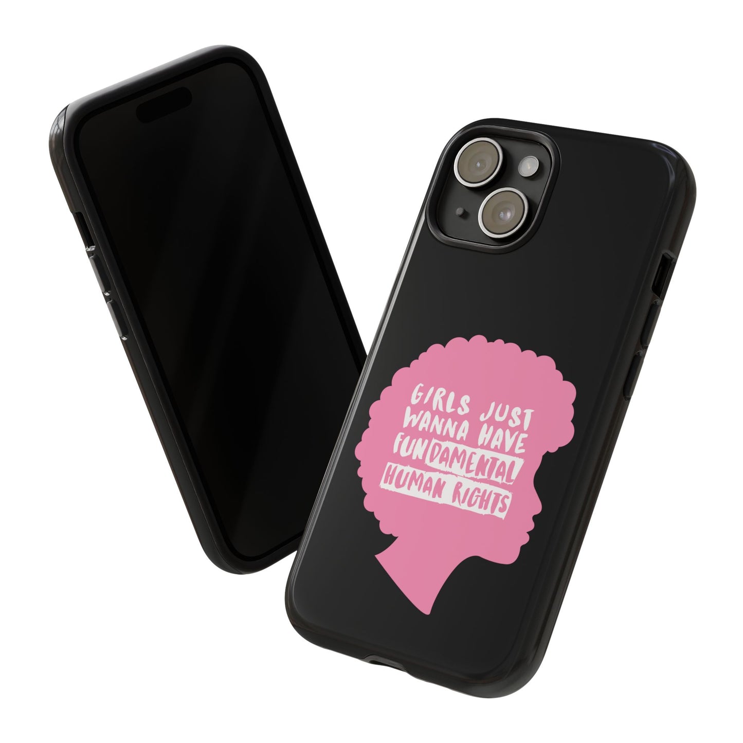 Phone Case — “Girls Just Wanna Have Fundamental Human Rights” Pink Silhouette Feminist Protective Cover