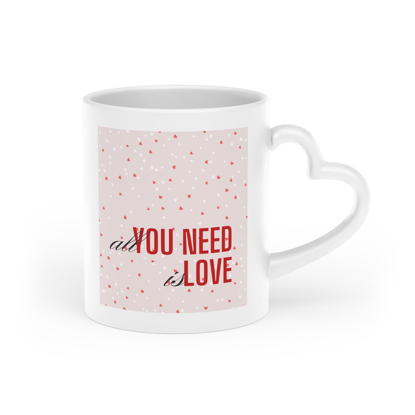 Heart Mug — Romantic 'All You Need Is Love' Valentine’s Coffee Cup