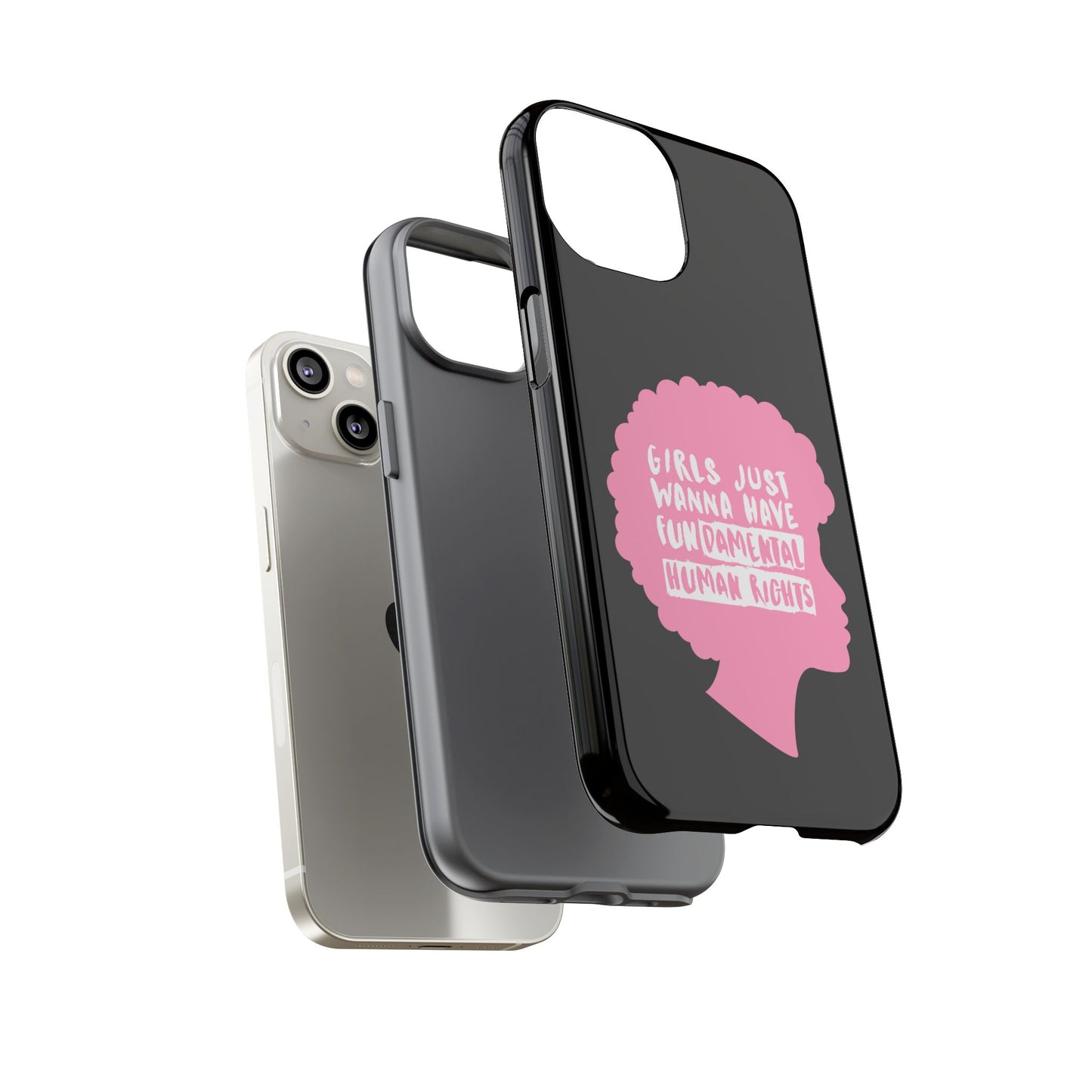 Phone Case — “Girls Just Wanna Have Fundamental Human Rights” Pink Silhouette Feminist Protective Cover