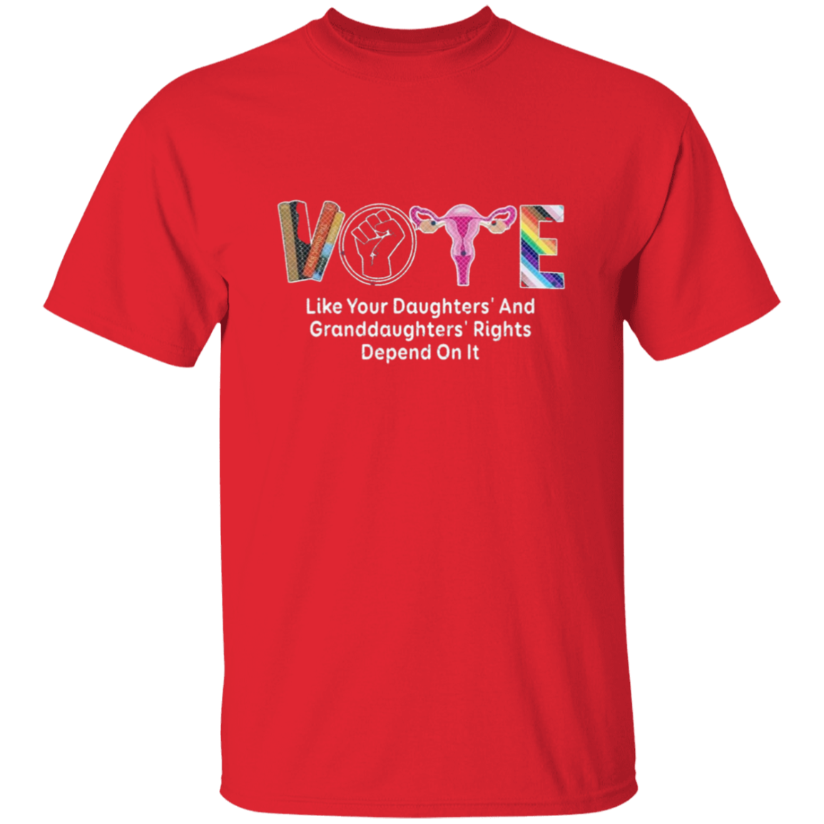 Vote Like Your Daughters rights G500 5.3 oz. T-Shirt