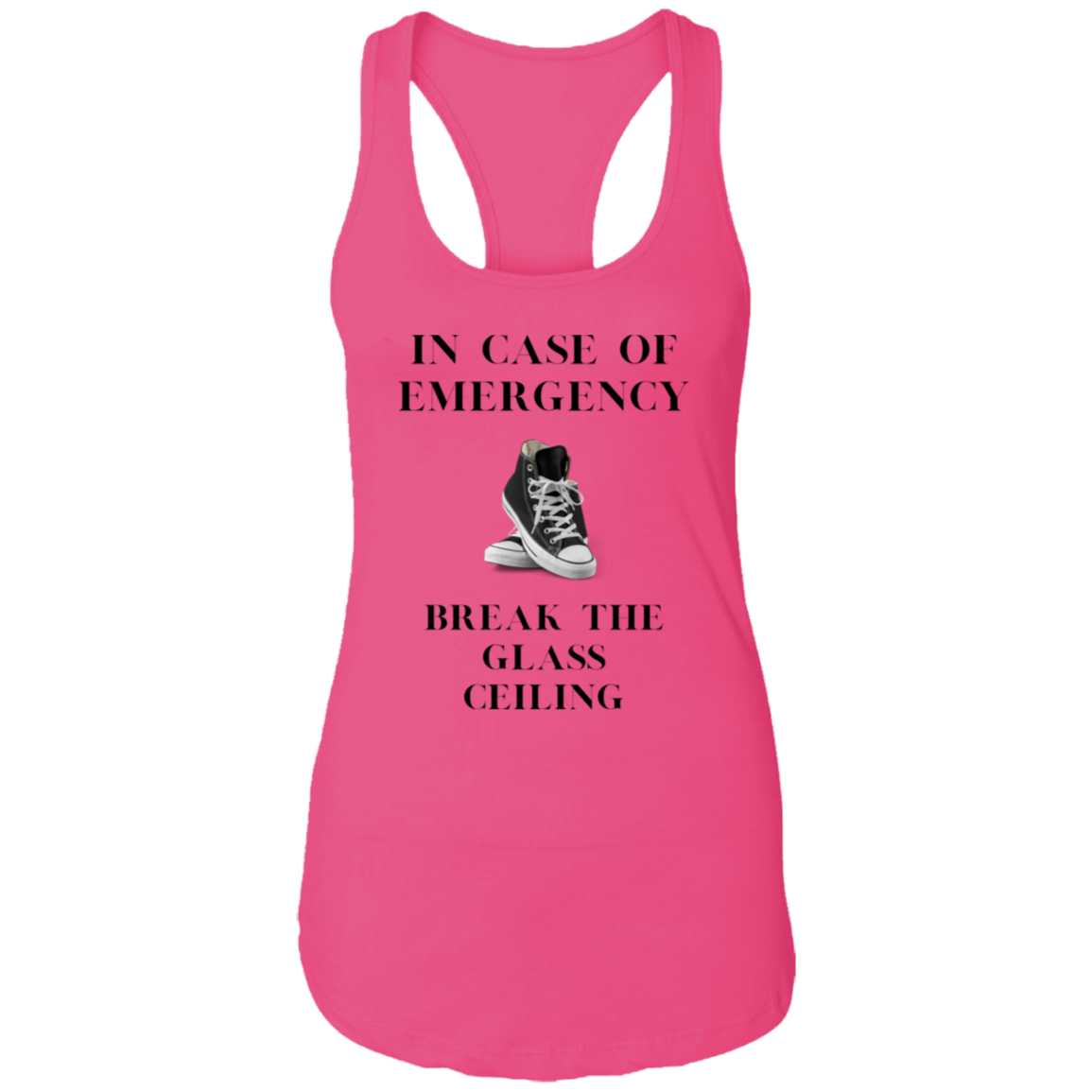 In Case of Emergency Break The Glass Ceiling Ladies Ideal Racerback Tank