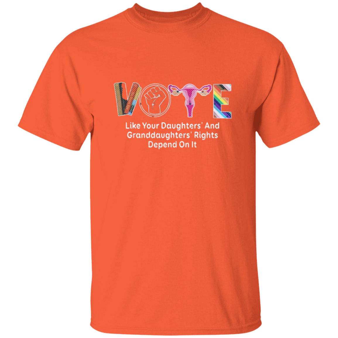 Vote Like Your Daughters rights G500 5.3 oz. T-Shirt