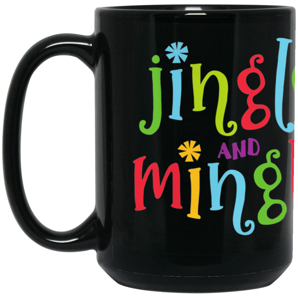 Jingle and Mingle transparent BM15OZ 15oz Black Mug