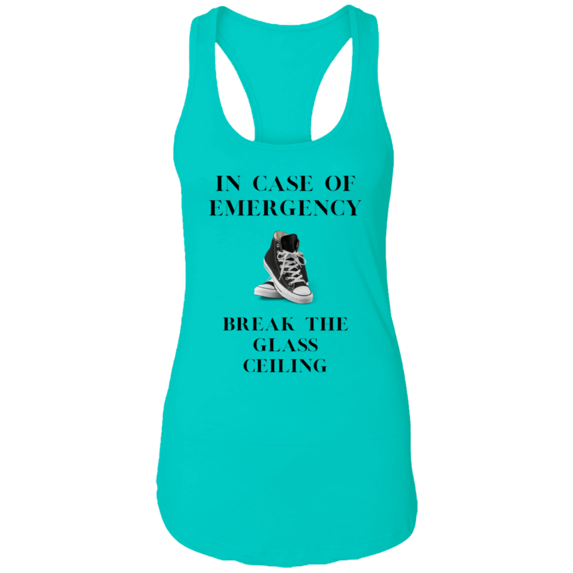 In Case of Emergency Break The Glass Ceiling Ladies Ideal Racerback Tank