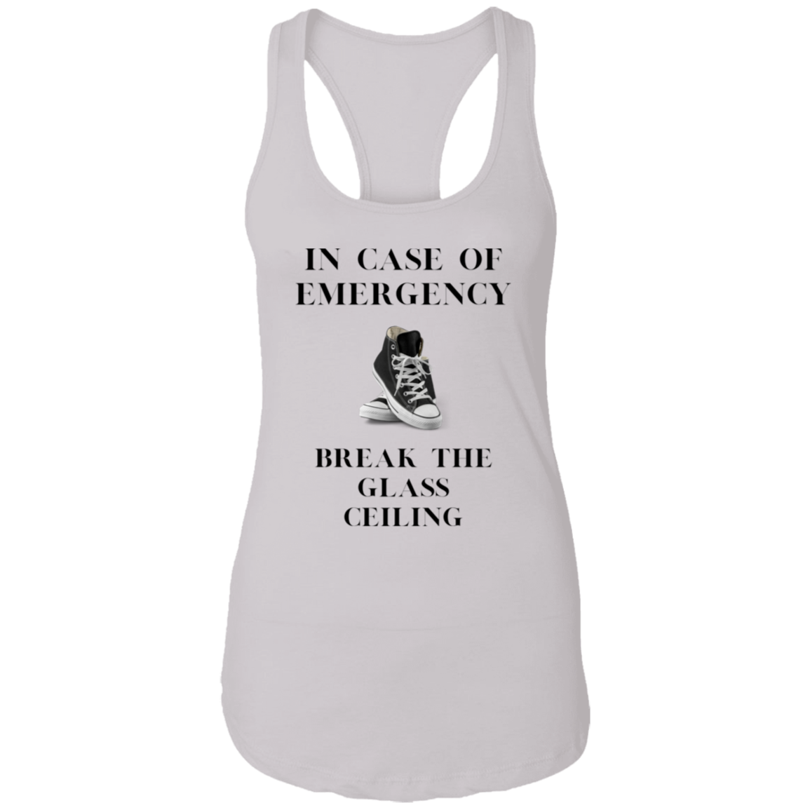 In Case of Emergency Break The Glass Ceiling Ladies Ideal Racerback Tank