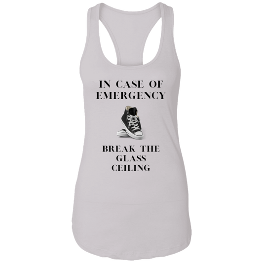 In Case of Emergency Break The Glass Ceiling Ladies Ideal Racerback Tank