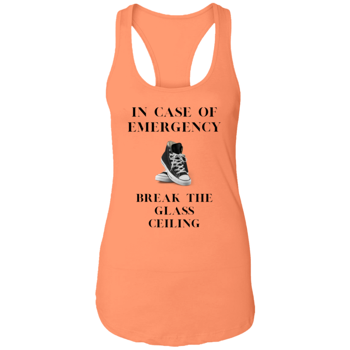In Case of Emergency Break The Glass Ceiling Ladies Ideal Racerback Tank