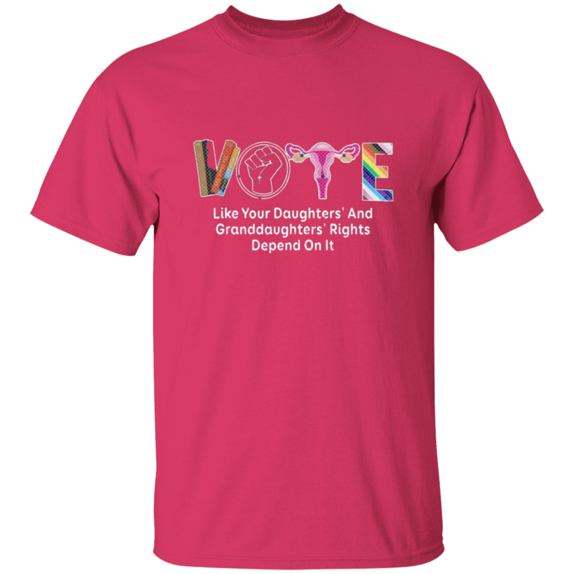 Vote Like Your Daughters rights G500 5.3 oz. T-Shirt